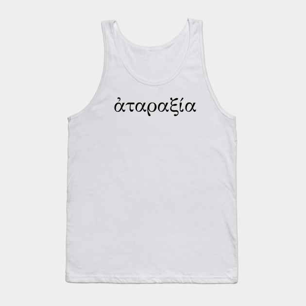 Ataraxia - ἀταραξία - Tranquility Tank Top by Discover Design Journey